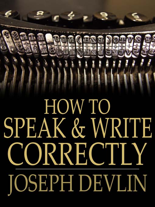 Title details for How to Speak and Write Correctly by Joseph Devlin - Available